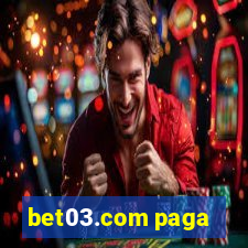 bet03.com paga